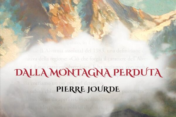 Il paesaggio come una violenza in via di dissolvimento. Della montagna perduta di Pierre Jourde